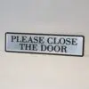 Please Close The Door Engraved Home,Store Plastic Sign1.5"x 6"