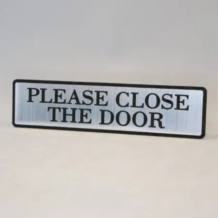 Please Close The Door Engraved Home,Store Plastic Sign1.5"x 6"