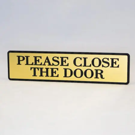 Please Close The Door Engraved Home,Store Plastic Sign1.5"x 6"