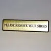 Please Remove Your Shoes engraved Home,Store Plastic Sign 1.5"x 6"
