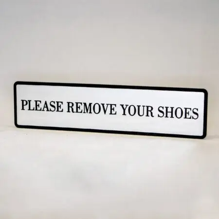 Please Remove Your Shoes engraved Home,Store Plastic Sign 1.5"x 6"