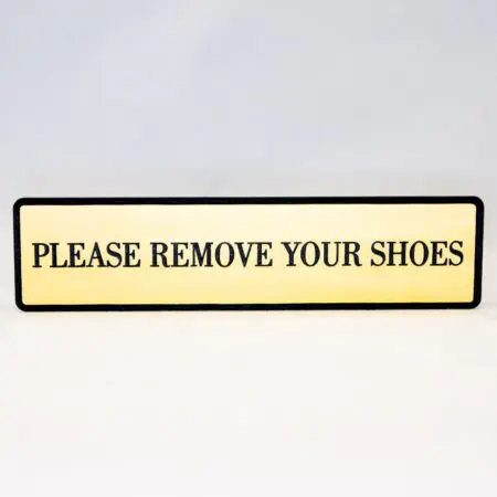Please Remove Your Shoes engraved Home,Store Plastic Sign 1.5"x 6"