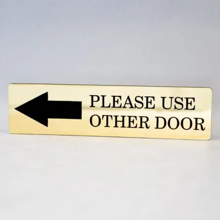 Please Use Other Door Engraved with Arrow Home, Store or Office Plastic Sign