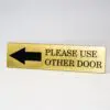 Please Use Other Door Engraved with Arrow Home, Store or Office Plastic Sign