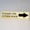 Please Use Other Door Engraved with Arrow Home, Store or Office Plastic Sign