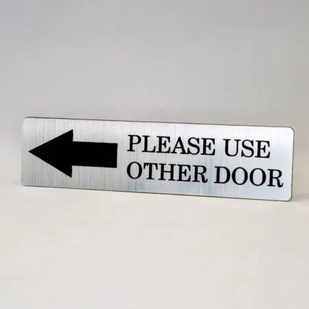 Please Use Other Door Engraved with Arrow Home, Store or Office Plastic Sign