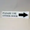 Please Use Other Door Engraved with Arrow Home, Store or Office Plastic Sign